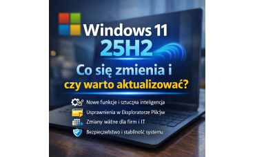 Windows 11 25H2 – co się zmienia i czy warto aktualizować