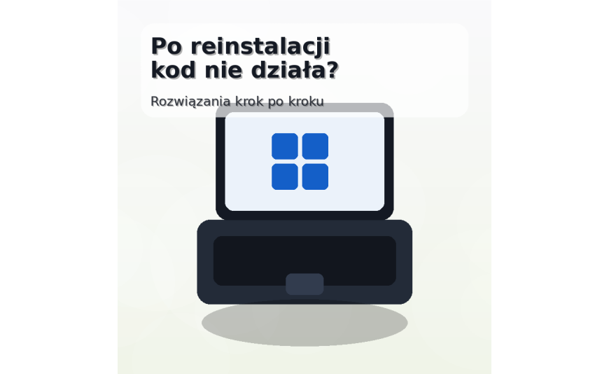 Klucz Windows nie działa po reinstalacji – rozwiązania krok po kroku