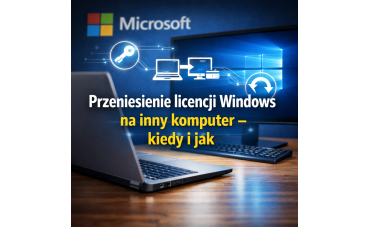 Przeniesienie licencji Windows na inny komputer – kiedy i jak
