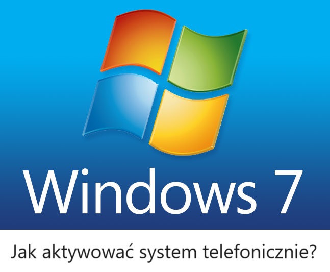 Windows 7 Pro / Ultimate / Home premium jak aktywować telefonicznie